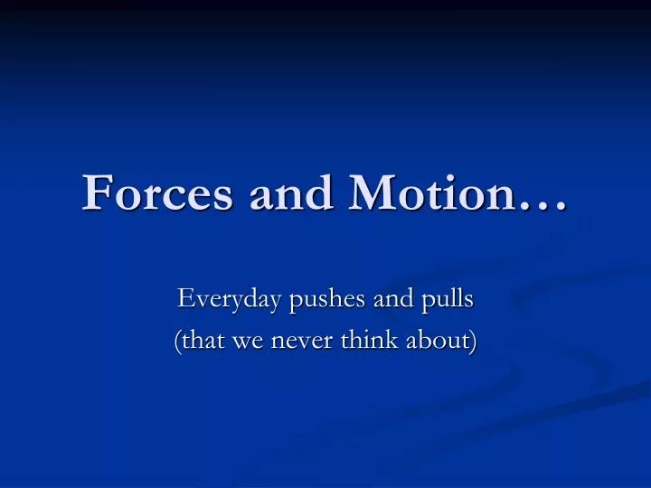 forces and motion