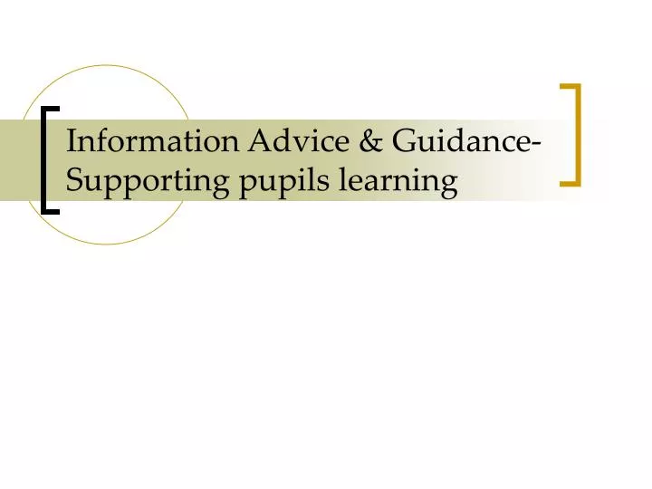 information advice guidance supporting pupils learning