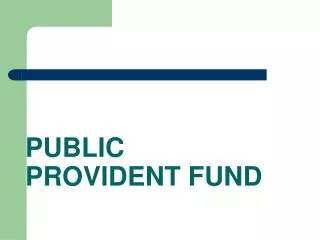 PUBLIC PROVIDENT FUND