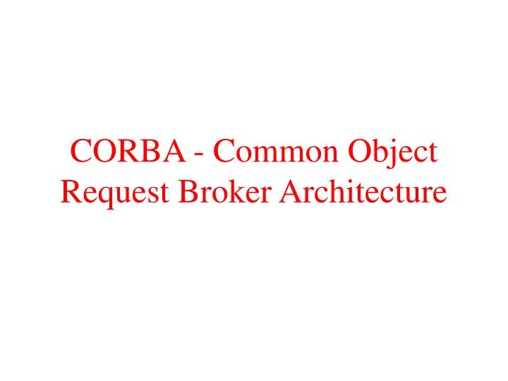 corba common object request broker architecture