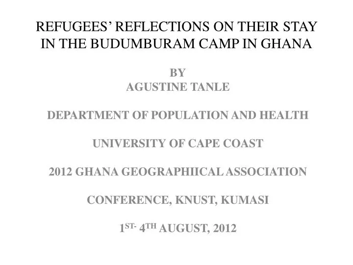 refugees reflections on their stay in the budumburam camp in ghana