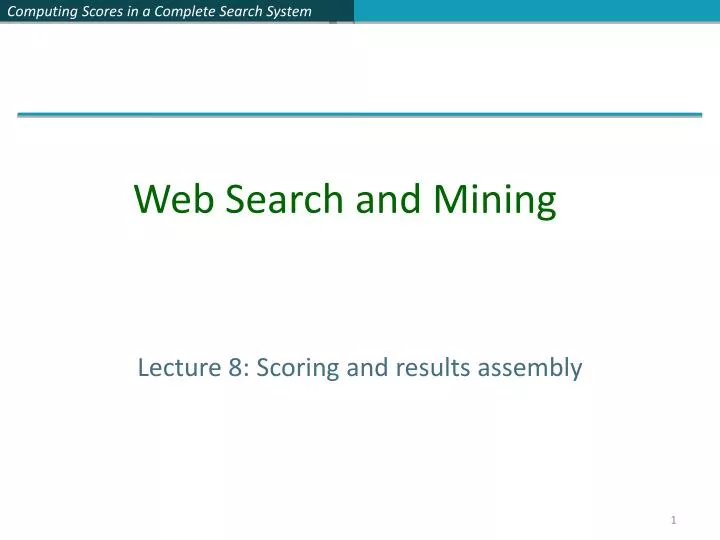 lecture 8 scoring and results assembly