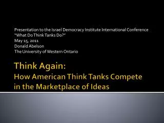 Think Again: How American Think Tanks Compete in the Marketplace of Ideas