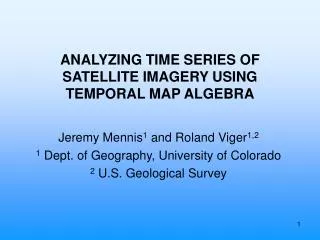 ANALYZING TIME SERIES OF SATELLITE IMAGERY USING TEMPORAL MAP ALGEBRA