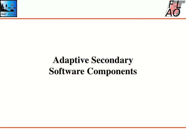 adaptive secondary software components