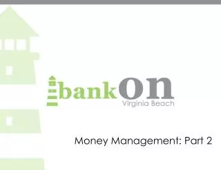 Money Management: Part 2