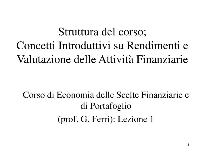 struttura del corso concetti introduttivi su rendimenti e valutazione delle attivit finanziarie