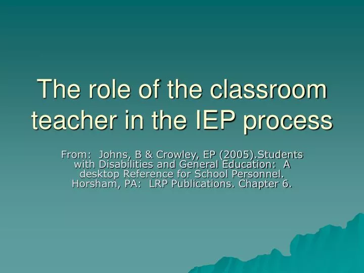 the role of the classroom teacher in the iep process