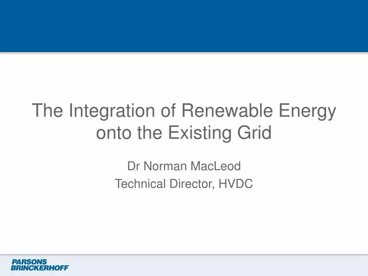 the integration of renewable energy onto the existing grid
