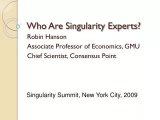 Who Are Singularity Experts?