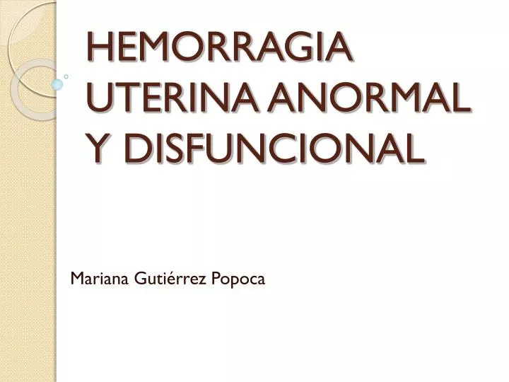 hemorragia uterina anormal y disfuncional
