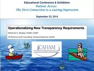 Operationalizing New Transparency Requirements Katherine H. Murphy, FHAM, CHAM