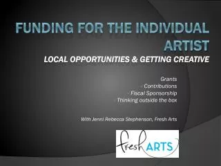 Funding for the Individual Artist Local opportunities &amp; Getting Creative