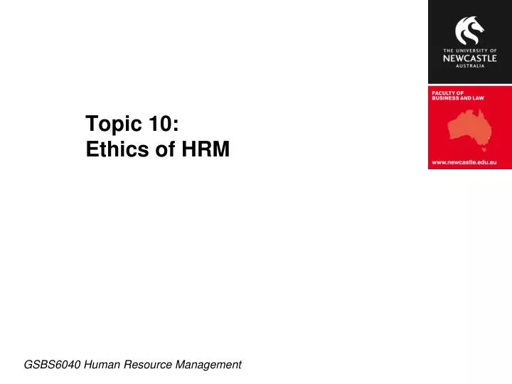 topic 10 ethics of hrm