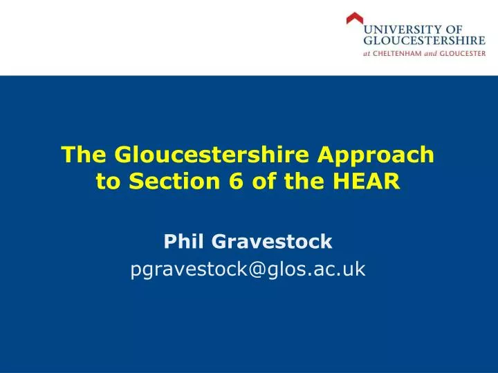 the gloucestershire approach to section 6 of the hear