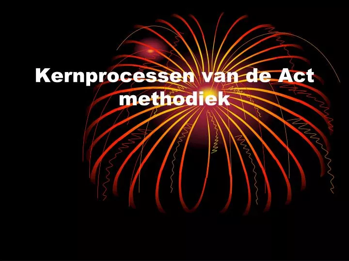 kernprocessen van de act methodiek