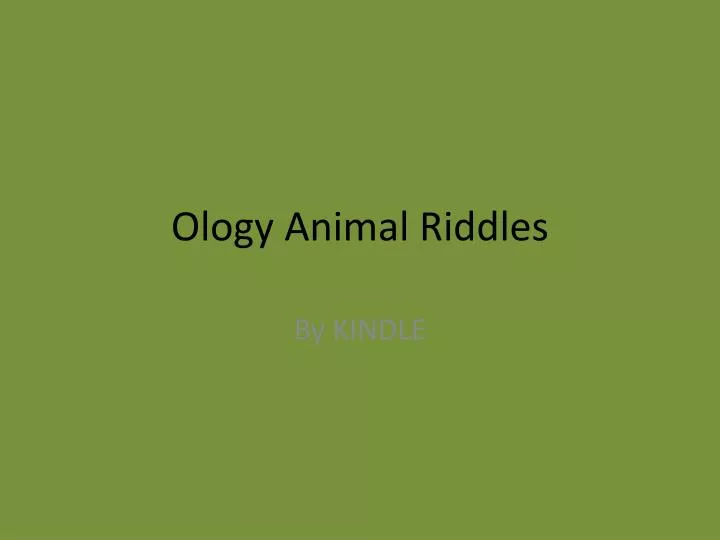 ology animal riddles