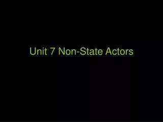 Unit 7 Non-State Actors