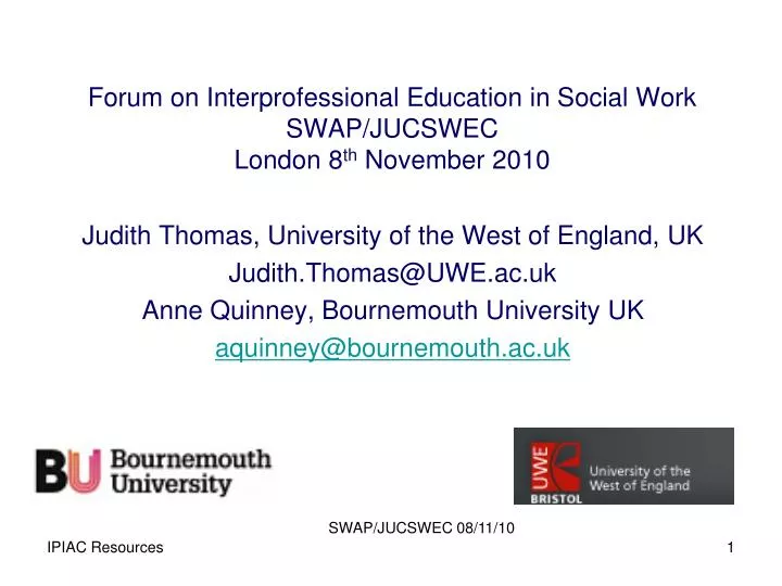 forum on interprofessional education in social work swap jucswec london 8 th november 2010