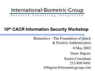 10 th CACR Information Security Workshop