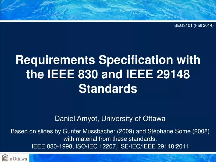 requirements specification with the ieee 830 and ieee 29148 standards