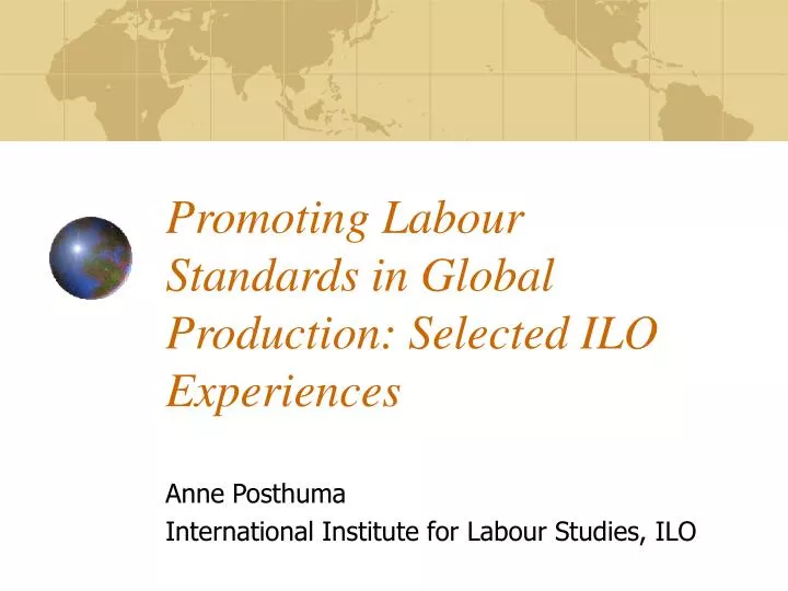 promoting labour standards in global production selected ilo experiences