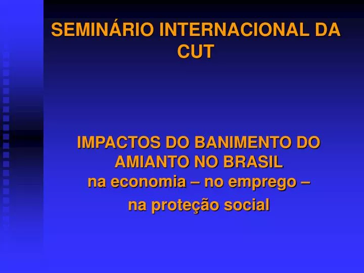 impactos do banimento do amianto no brasil na economia no emprego na prote o social