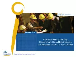 Canadian Mining Industry Employment, Hiring Requirements and Available Talent 10-Year Outlook