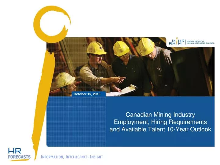 canadian mining industry employment hiring requirements and available talent 10 year outlook