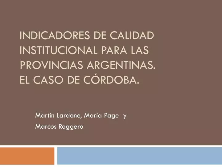 indicadores de calidad institucional para las provincias argentinas el caso de c rdoba
