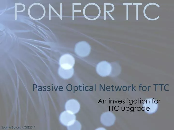 passive optical network for ttc