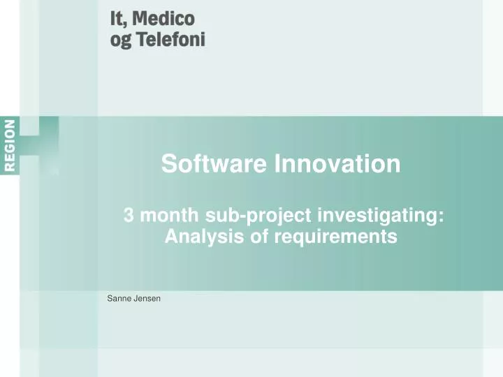 software innovation 3 month sub project investigating analysis of requirements