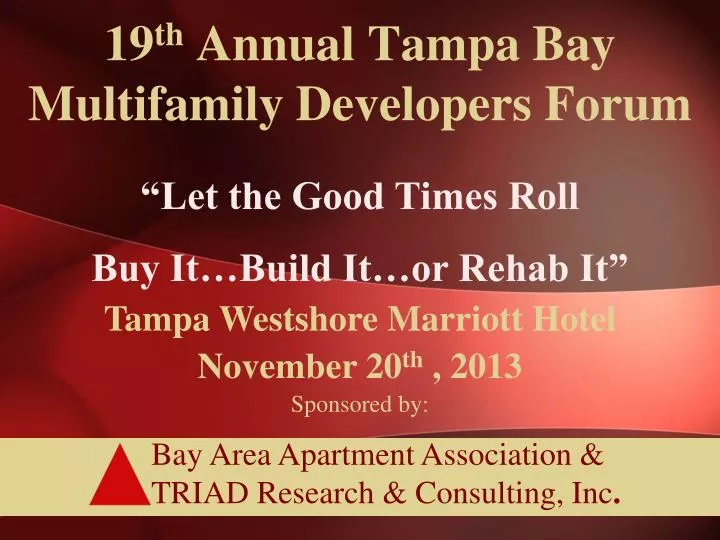 19 th annual tampa bay multifamily developers forum