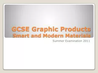 GCSE Graphic Products Smart and Modern Materials