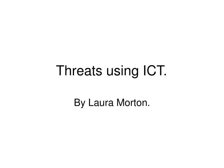 threats using ict