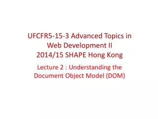 Lecture 2 : Understanding the Document Object Model (DOM)