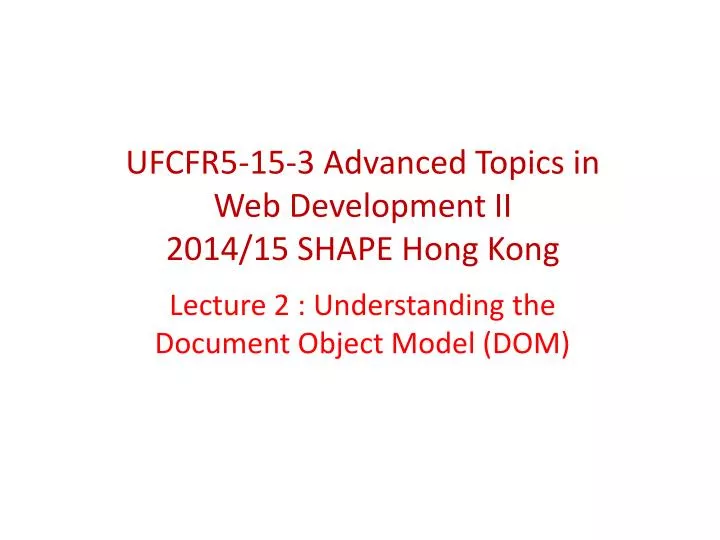 lecture 2 understanding the document object model dom