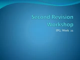 Second Revision Workshop
