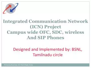 Integrated Communication Network (ICN) Project Campus wide OFC, SDC, wireless And SIP Phones