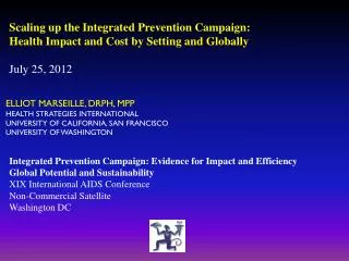 Scaling up the Integrated Prevention Campaign: Health Impact and Cost by Setting and Globally