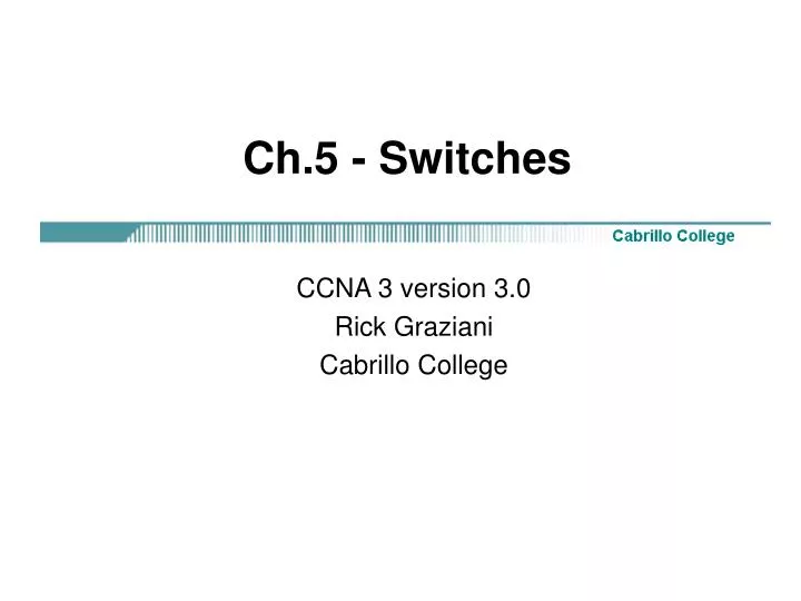 ch 5 switches
