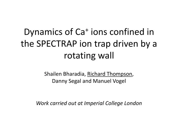 dynamics of ca ions confined in the spectrap ion trap driven by a rotating wall