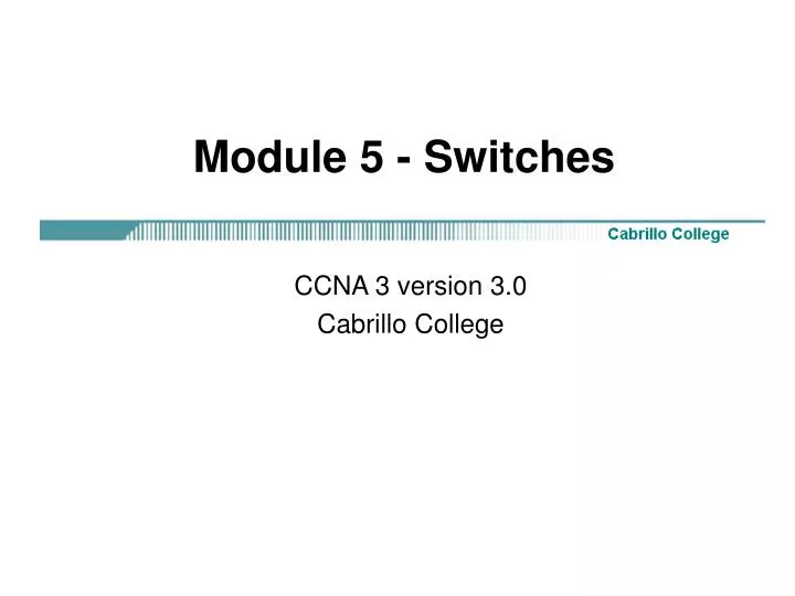 module 5 switches