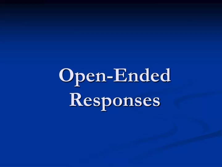 open ended responses