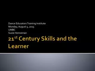 21 st Century Skills and the Learner