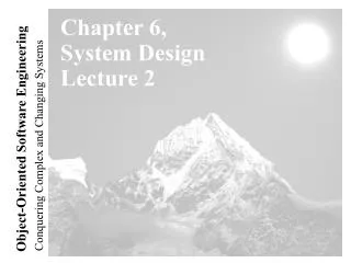 Chapter 6, System Design Lecture 2