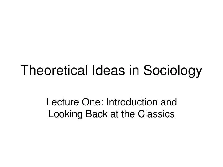 theoretical ideas in sociology