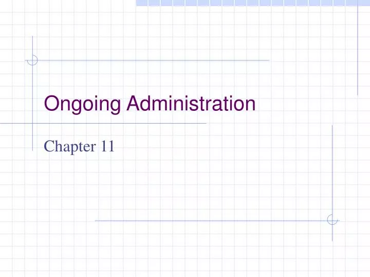 ongoing administration