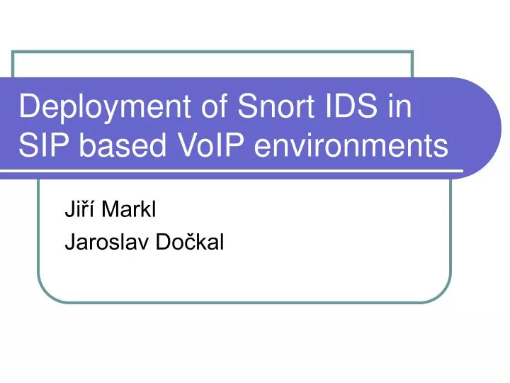 deployment of snort ids in sip based voip environments