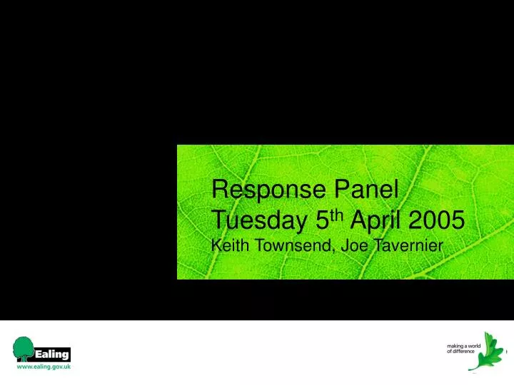 response panel tuesday 5 th april 2005 keith townsend joe tavernier